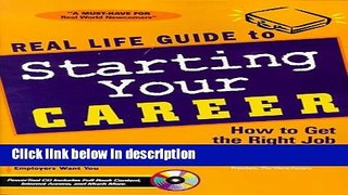 Books Real Life Guide to Starting Your Career: How to Get the Right Job Right Now! Full Online