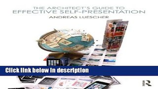 Books The Architect s Guide to Effective Self-Presentation Free Online