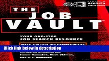 Books The Job Vault: The One-Stop Job Search Resource (Vault Reports Career Guides) Full Online