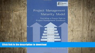READ ONLINE Project Management Maturity Model: Providing a Proven Path to Project Management