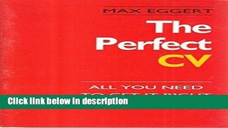 Books The Perfect CV: All You Need To Get It Right First Time (The Perfect Series) Full Online