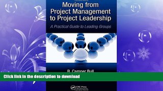 READ THE NEW BOOK Moving from Project  Management to Project Leadership: A Practical Guide to