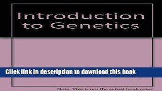 Ebook Introduction to Genetics Full Online