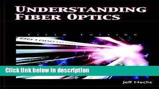 Ebook Understanding Fiber Optics (5th Edition) Free Download