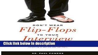 Ebook Don t Wear Flip-Flops to Your Interview: And Other Obvious Tips That You Should Be Following