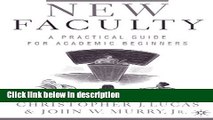 Ebook New Faculty: A Practical Guide for Academic Beginners Free Online