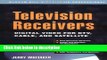 Books Television Receivers: Digital Video for DTV, Cable, and Satellite Full Online