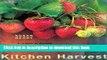 Books Kitchen Harvest: A Cook s Guide to Growing Organic Vegetables, Fruits, and Herbs in