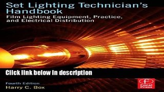 Ebook Set Lighting Technician s Handbook: Film Lighting Equipment, Practice, and Electrical