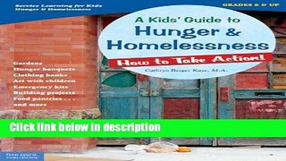 Ebook A Kids  Guide to Hunger   Homelessness: How to Take Action! (How to Take Action! Series)
