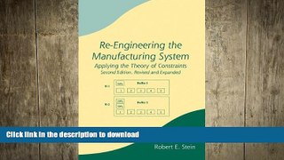 READ THE NEW BOOK Re-Engineering the Manufacturing System: Applying the Theory of Constraints,