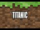 如果『鐵達尼號』放進Minecraft裡 - If Titanic was in Minecraft