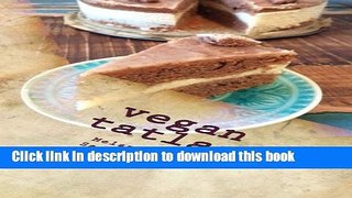 Books vegan tatlar: vegan and organic recipes (Turkish Edition) Full Online