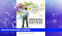 DOWNLOAD When Thinking Matters in the Workplace: How Executives and Leaders of Knowledge Work