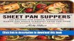 Ebook Sheet Pan Suppers: 120 Recipes for Simple, Surprising, Hands-Off Meals Straight from the