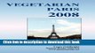 Books VEGETARIAN PARIS 2008, Addresses and information about vegetarian restaurants, juice bars,