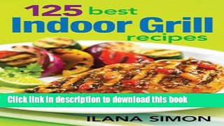 Ebook 125 Best Indoor Grill Recipes Free Online