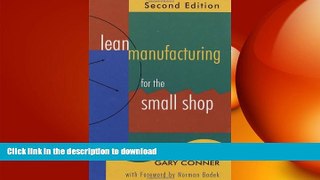 READ PDF Lean Manufacturing for the Small Shop, Second Edition READ PDF FILE ONLINE