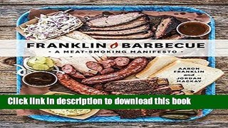 Ebook Franklin Barbecue: A Meat-Smoking Manifesto Free Online