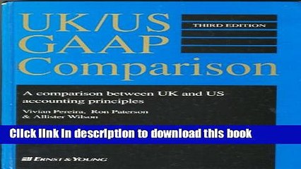 Download  UK/Us GAAP Comparison: A Comparison Between UK and Us Accounting Principles  Online