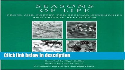 Books Seasons of Life: Prose and Poetry for Secular Ceremonies and Private Reflection Full Download