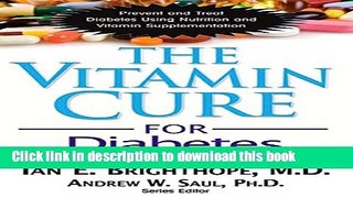 [Read PDF] The Vitamin Cure for Diabetes Ebook Free