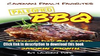Books Paleofied BBQ Cookbook: Summer Day Paleofied BBQ Recipes For One Smokin  Month (Family Paleo
