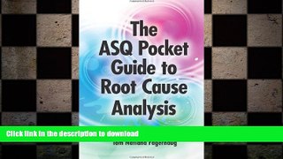 READ THE NEW BOOK The ASQ Pocket Guide to Root Cause Analysis READ PDF BOOKS ONLINE