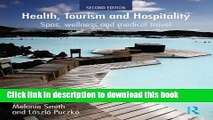 Books Health, Tourism and Hospitality: Spas, Wellness and Medical Travel Full Download