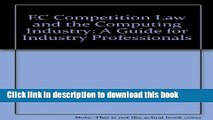 Ebook EC Competition Law and the Computing Industry: A Guide for Industry Professionals Free