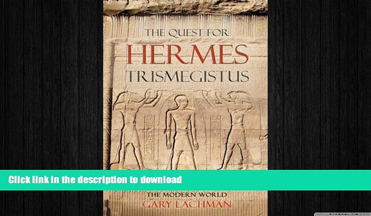 Free [PDF] Downlaod  The Quest for Hermes Trismegistus: From Ancient Egypt to the Modern World
