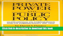 Ebook Private Power and Public Policy: Multinational Oil Corporations and United States Foreign