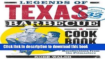 Books Legends of Texas Barbecue Cookbook: Recipes and Recollections from the Pitmasters, Revised