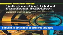 Download  Handbook of Safeguarding Global Financial Stability: Political, Social, Cultural, and