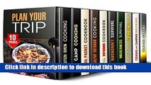 Ebook Plan Your Trip Box Set (10 in 1): Learn What and How to Cook on Your Camping Trips with