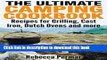 Ebook The Ultimate Camping Cookbook: Recipes for Grilling, Cast Iron, Dutch Ovens and More Full