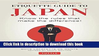 Books Etiquette Guide to Japan: Know the Rules that Make the Difference! (Third Edition) Full