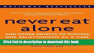 Ebook Never Eat Alone: And Other Secrets to Success, One Relationship at a Time Free Online KOMP
