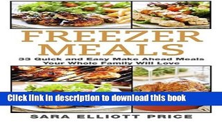 Books Freezer Meals: 33 Quick and Easy Make Ahead Meals Your Whole Family Will Love Free Online