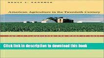 Ebook American Agriculture in the Twentieth Century: How It Flourished and What It Cost Free Online
