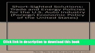 Books SHORT-SIGHTED SOLUTIONS (Foreign Economic Policy of the United States) Full Online