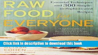 Ebook Raw Food for Everyone: Essential Techniques and 300 Simple-to-Sophisticated  Recipes Full