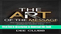 PDF  The Art of the Message: The Owners Guide to Content Rich, Customer-Centric, Clear, Compelling