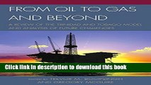 Ebook From Oil to Gas and Beyond: A Review of the Trinidad and Tobago Model and Analysis of Future
