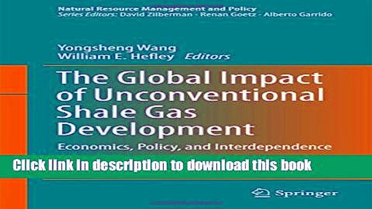 Ebook The Global Impact of Unconventional Shale Gas Development: Economics, Policy, and