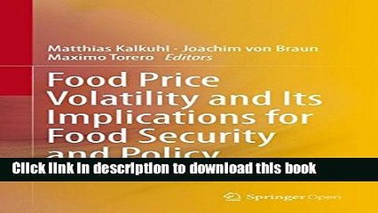 Download Video: Ebook Food Price Volatility and Its Implications for Food Security and Policy Full Online