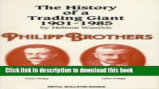 Books Philipp Brothers: The History of a Trading Giant Free Download