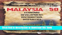 Download  Malaysia@50: Economic Development, Distribution, Disparities  Online