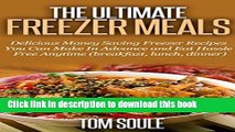 Books The Ultimate Freezer Meals: Delicious Money Saving Freezer Recipes You Can Make In Advance