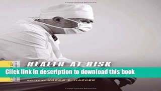 Download Health at Risk: America s Ailing Health System_and How to Heal It (A Columbia / SSRC Book